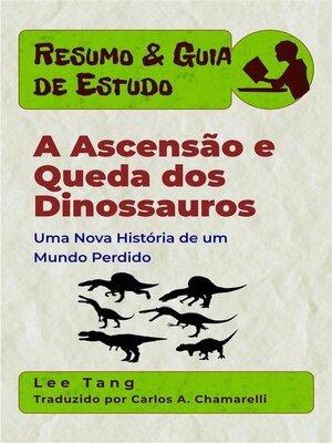 cover image of A Ascensão E Queda Dos Dinossauros